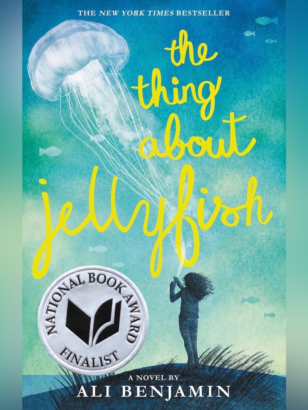 The Thing About Jellyfish by Ali Benjamin - Illustrated Blue & Yellow Paperback